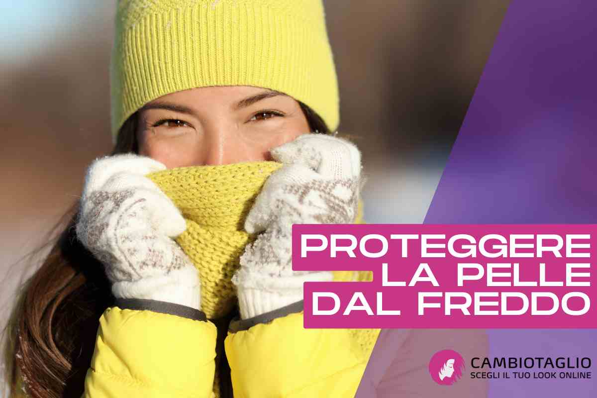 proteggere pelle dal freddo
