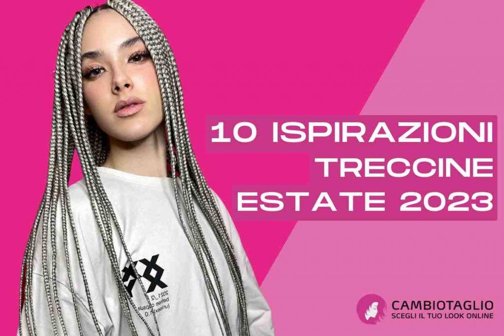 ispirazioni acconciature capelli estate treccine